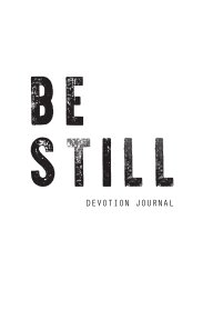 BE STILL Devotion Journal book cover