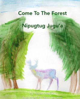 Nipugtug Jugu'a
Come To The Forest book cover