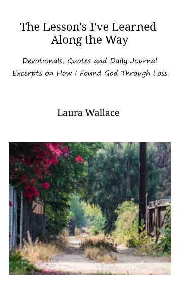 Ver The Lesson's I've Learned Along the Way por Laura Wallace