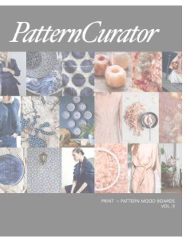 Pattern Curator Print + Pattern Mood Boards Vol. 8 book cover