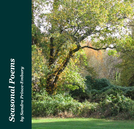 View Seasonal Poems by Sandra Prince-Embury by Sandra Prince-Embury