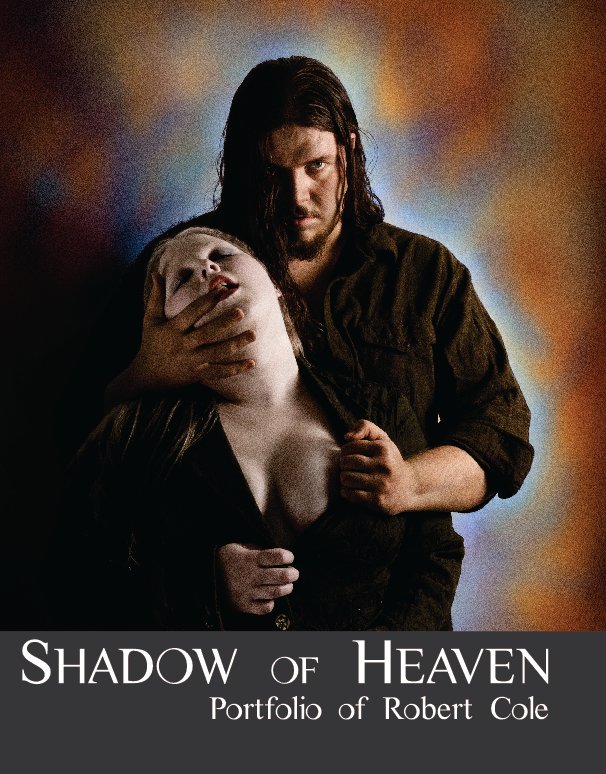 View Shadow of Heaven by Robert Cole