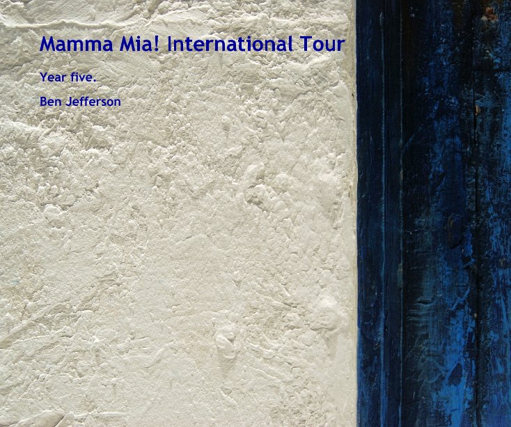 Ver Mamma Mia! International Tour por Ben Jefferson