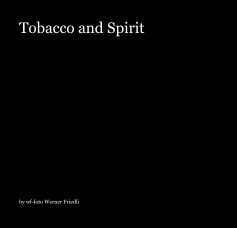 Tobacco and Spirit book cover