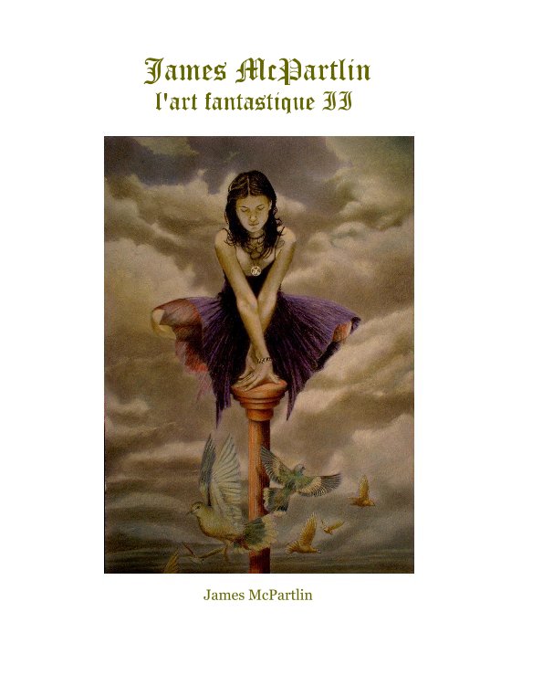 View James McPartlin l'art fantastique II by James McPartlin