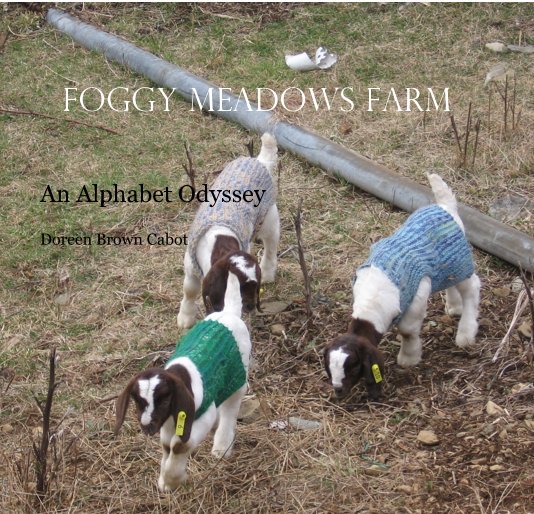 View Foggy Meadows Farm by Doreen Brown Cabot