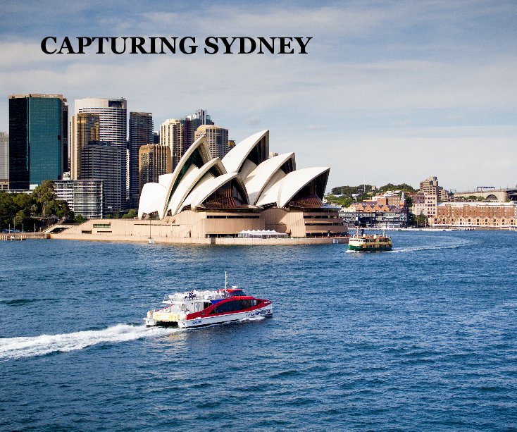 View CAPTURING SYDNEY by Paul Suters