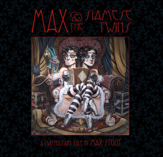 View Max and The Siamese Twins - cover by Leslie Ditto by Max Stout