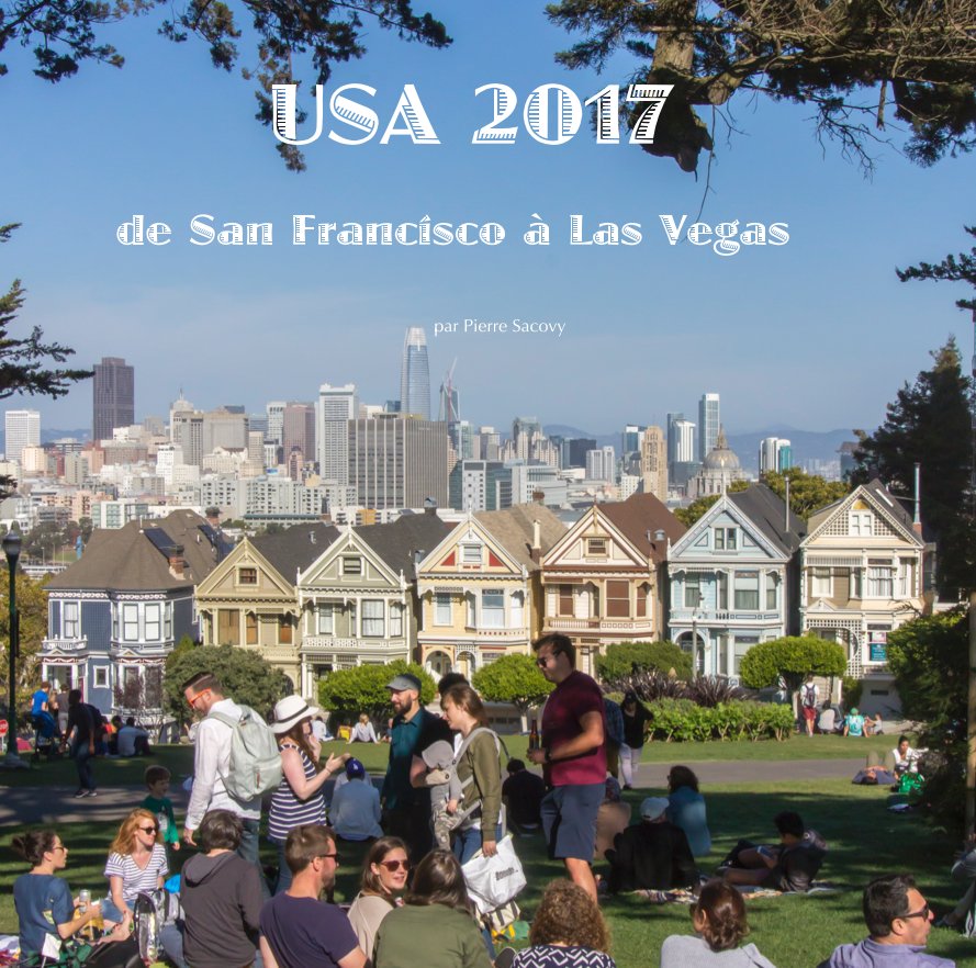 View Usa 2017 de San Francisco à Las Vegas by Pierre Sacovy