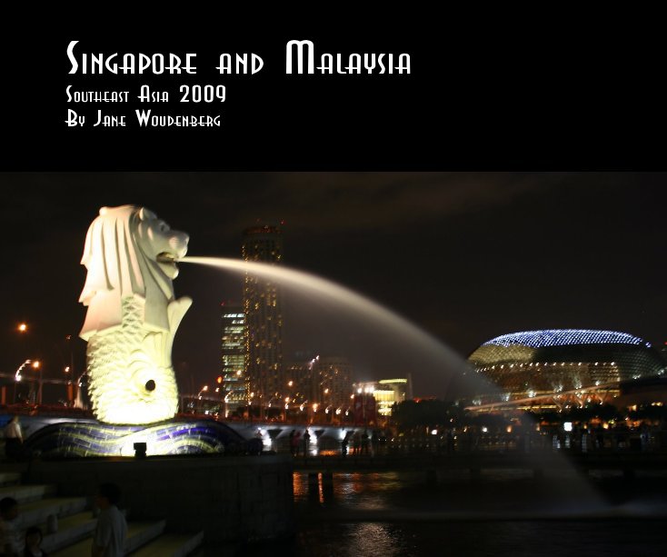 View Singapore and Malaysia by Jane Woudenberg