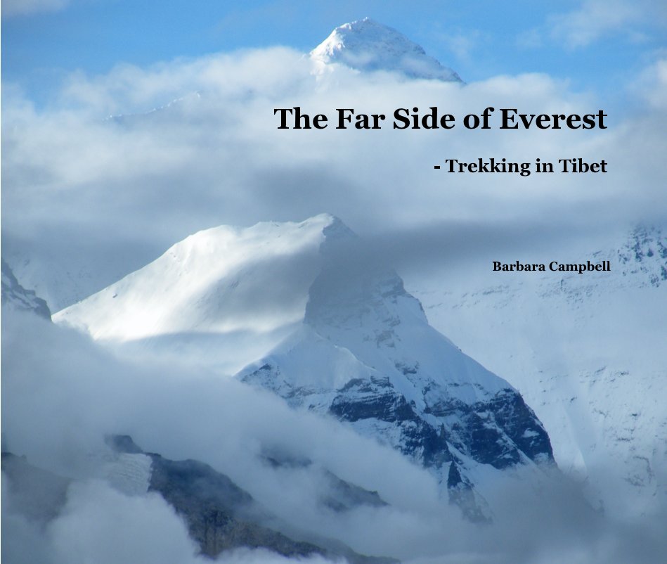 View The Far Side of Everest - Trekking in Tibet by Barbara Campbell