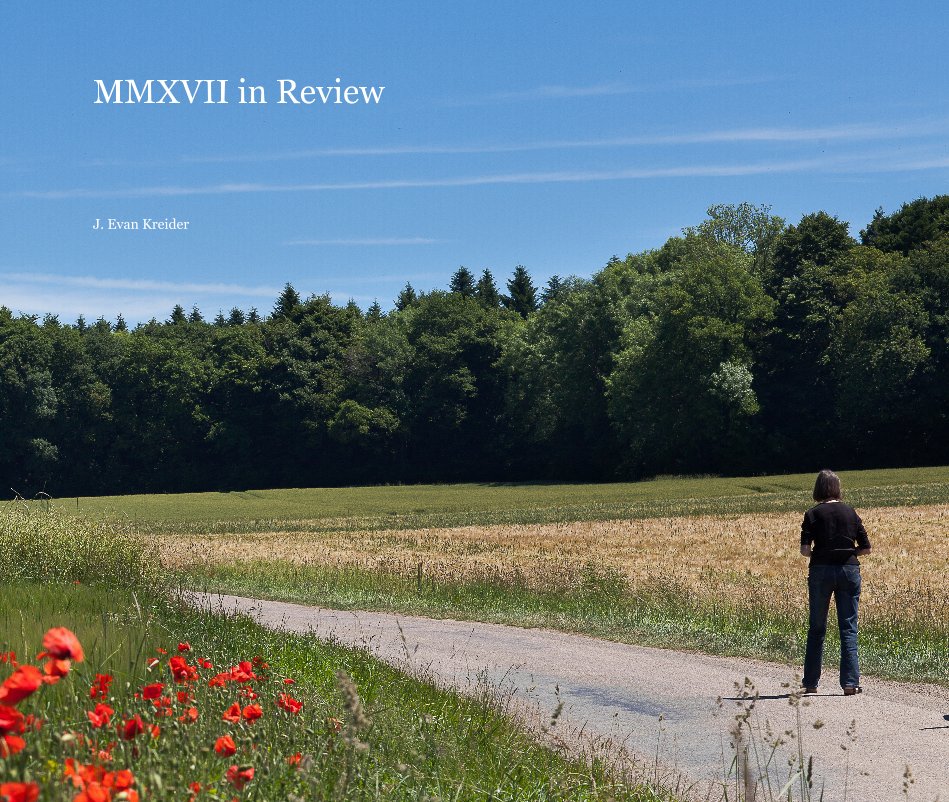 View MMXVII in Review by J. Evan Kreider