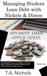 Managing Student Loan Debt  with Nickels and Dimes Book 1 book cover