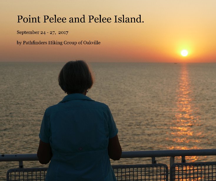 Ver Point Pelee and Pelee Island. por Pathfinders Hiking Group