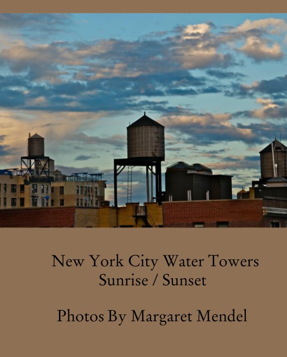 Bekijk New York City Water Towers                 Sunrise / Sunset op Photos By Margaret Mendel