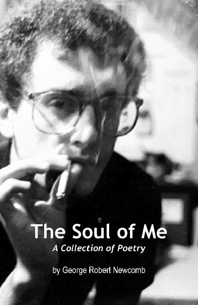 Visualizza The Soul of Me di George Robert Newcomb