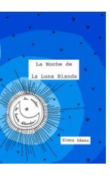 La Noche de la Luna Blanda book cover