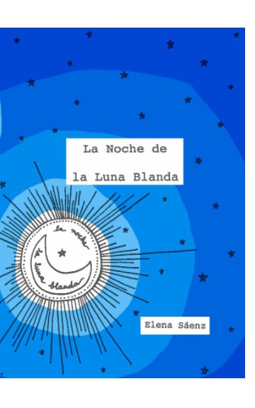 Ver La Noche de la Luna Blanda por Elena Saenz
