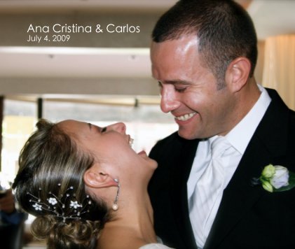 Ana Cristina & Carlos July 4. 2009 book cover