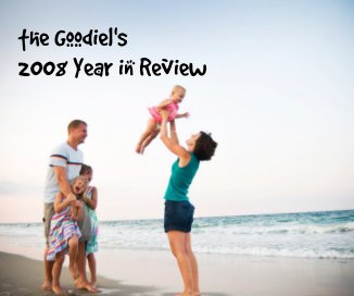 the Goodiel's 2008 Year in Review book cover