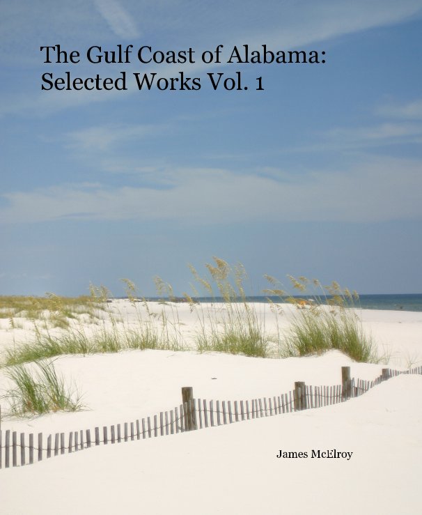 View The Gulf Coast of Alabama: Selected Works Vol. 1 by James McElroy