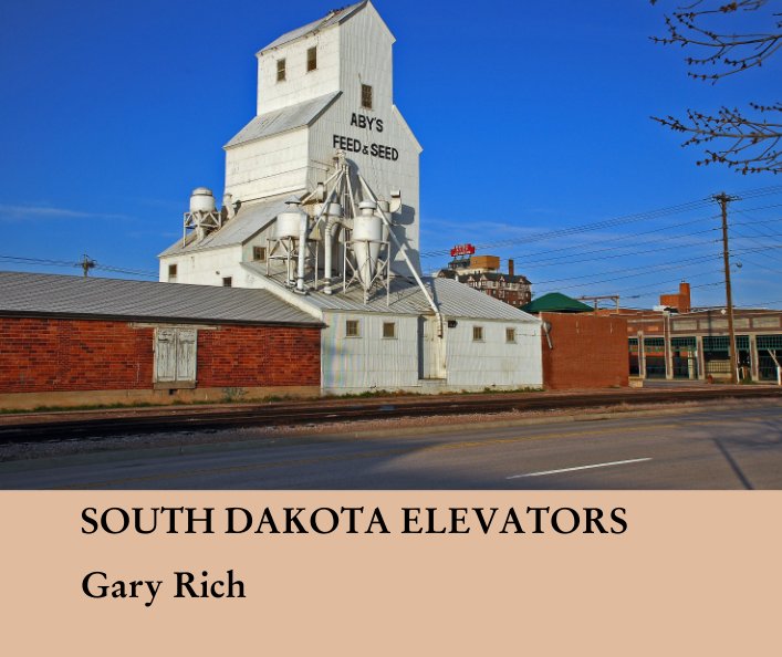 Ver SOUTH DAKOTA ELEVATORS por Gary Rich