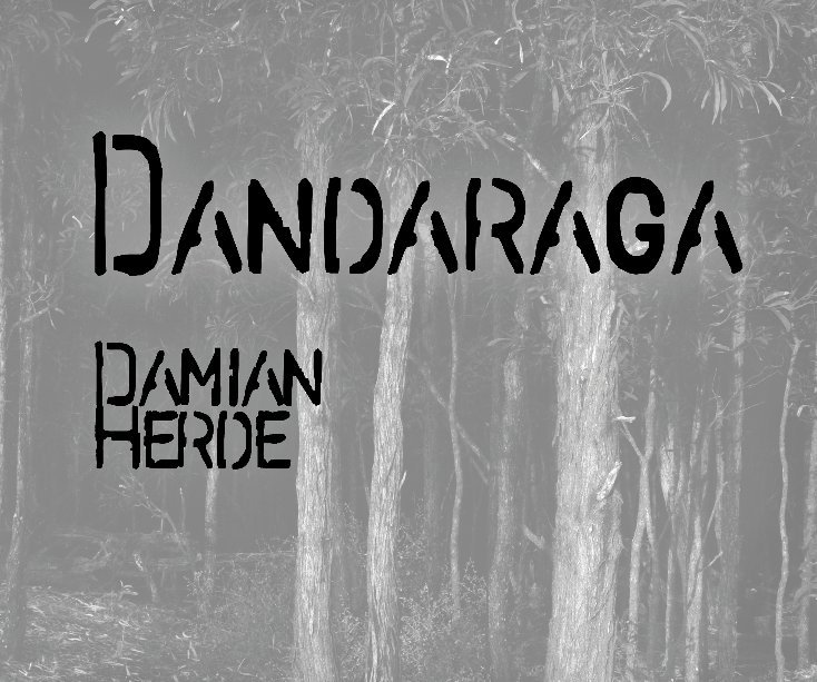 View DANDARAGA by Damian Herde
