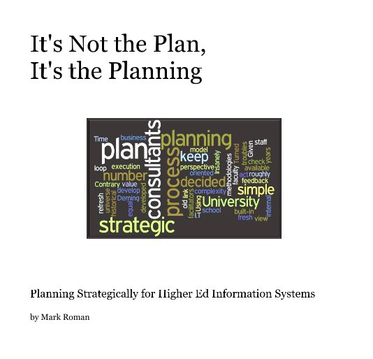 Ver It's Not the Plan, It's the Planning por Mark Roman