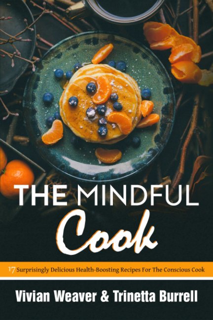 Ver The Mindful Cook por Vivian & Trinetta