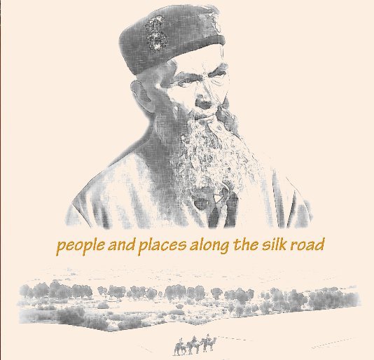 View People & places along the silk road by Hedzer Kingma