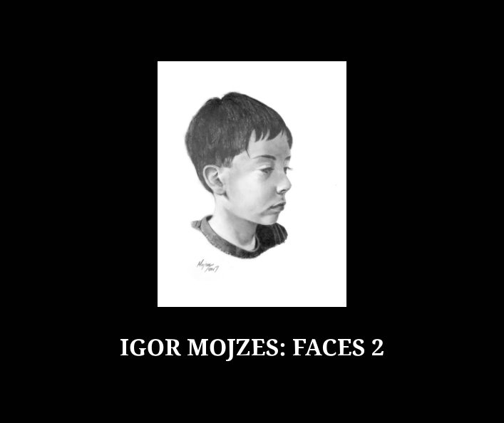 View FACES 2 by Igor Mojzes