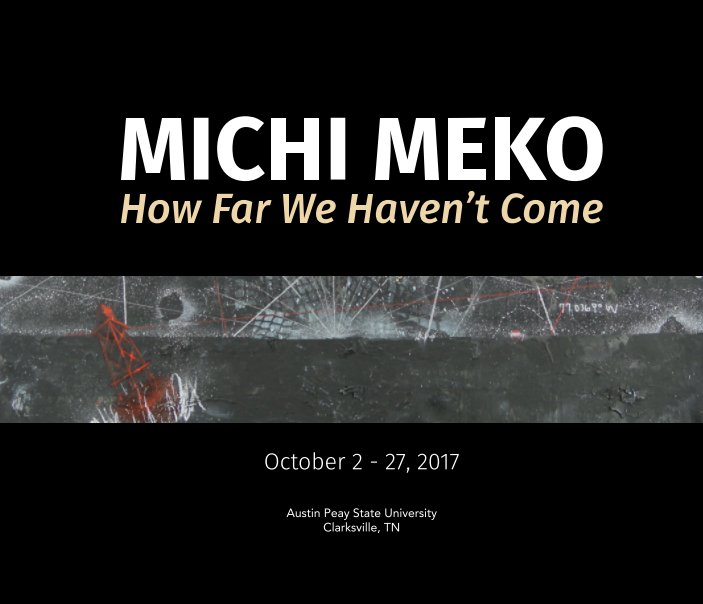 View Michi Meko: How Far We Haven't Come by Austin Peay State University