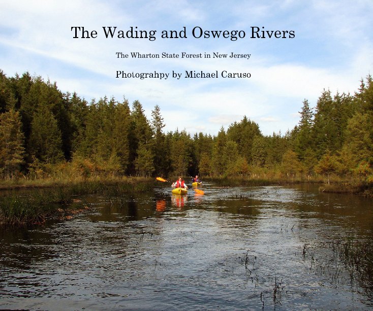 View The Wading and Oswego Rivers by Photograhpy by Michael Caruso