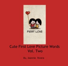 Cute First Love Picture Words                   Vol. Two book cover