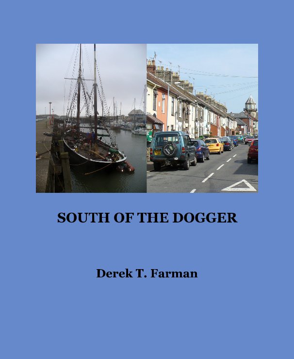 Ver SOUTH OF THE DOGGER por Derek T. Farman