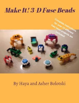 Make It! 3-D Fuse Beads book cover