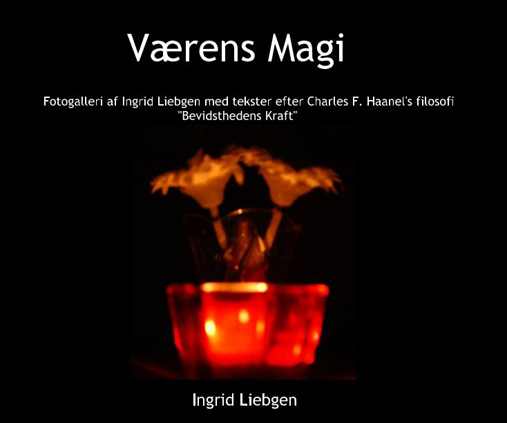 Ver Værens Magi por Ingrid Liebgen