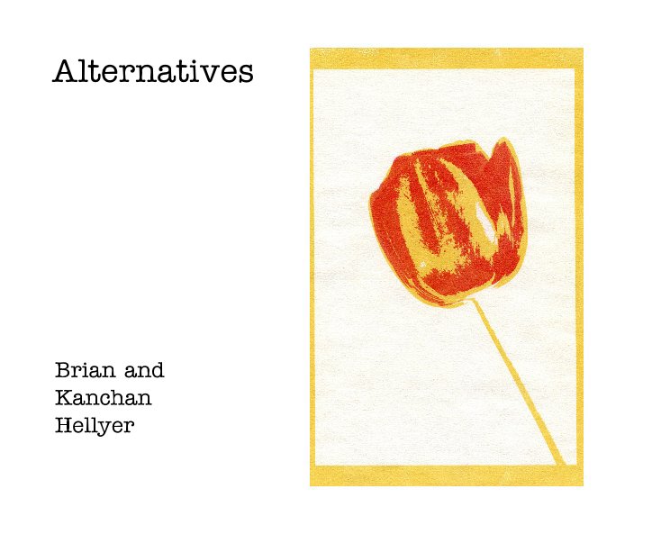 View Alternatives by Brian and Kanchan Hellyer