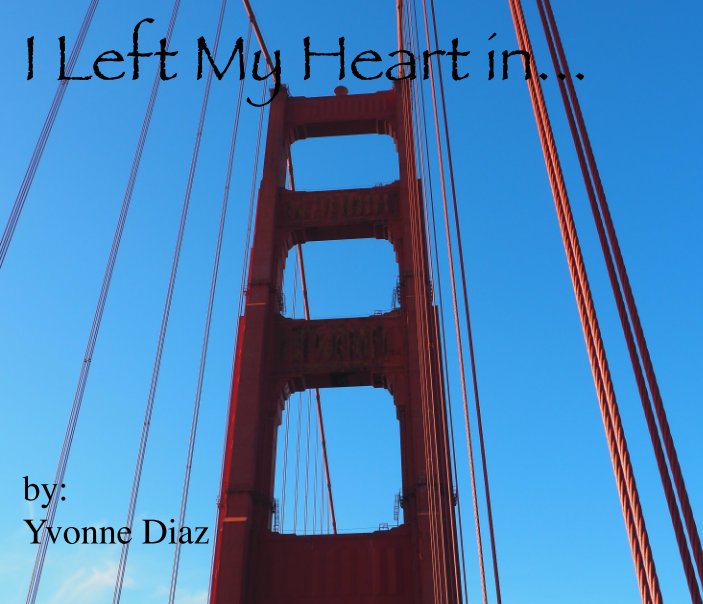 Ver I Left My Hear in... por Yvonne Diaz