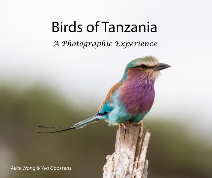 Birds of Tanzania nach Alice Wong and Yvo Goossens anzeigen