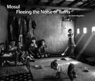 Mosul. Fleeing the Noise of Ruins book cover