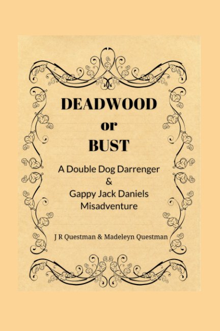 Visualizza Deadwood or Bust di Madeleyn Questman