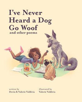 I've Never Heard a Dog Go Woof book cover