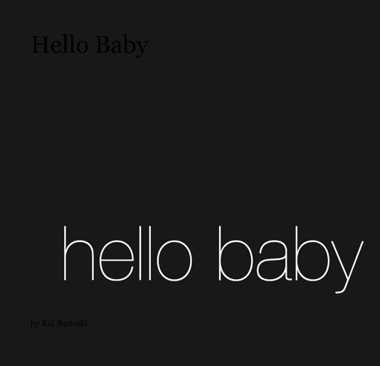 Visualizza hello baby size small di kal barteski