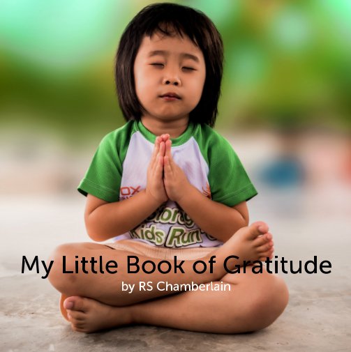 Ver My little book of Gratitude por RS Chamberlain