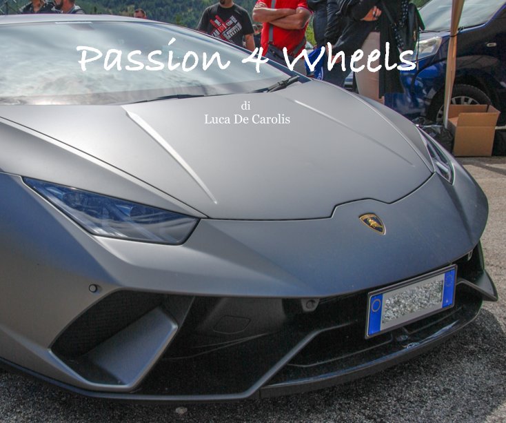 Passion 4 Wheels nach di Luca De Carolis anzeigen