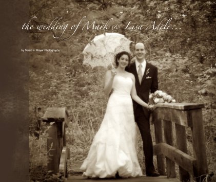 the wedding of Mark & Lisa Adele... book cover