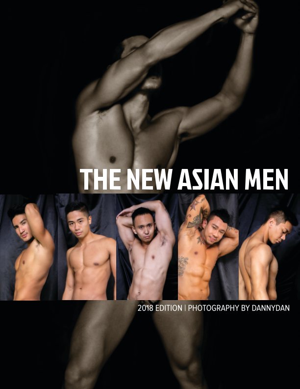 View The New Asian Men Photo Book - 2018 Edition by DANNYDAN
