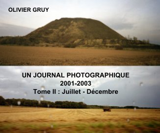 Un journal photographique 2001-2003 Tome II : Juillet - Décembre book cover
