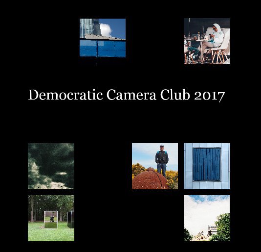 Bekijk Democratic Camera Club 2017 op John Sumpter (Editor)